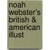 Noah Webster's British & American Illust