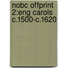 Nobc Offprint 2:eng Carols C.1500-c.1620 door Onbekend