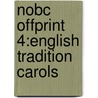 Nobc Offprint 4:english Tradition Carols door Onbekend