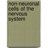 Non-Neuronal Cells Of The Nervous System by Leif Hertz