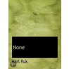 None by Karl Ruk