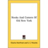 Nooks And Corners Of Old New York door Onbekend