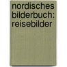 Nordisches Bilderbuch: Reisebilder by Theodor Mügge