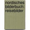 Nordisches Bilderbuch: Reisebilder by Theodor Mügge