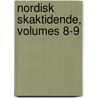 Nordisk Skaktidende, Volumes 8-9 by Unknown