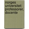 Norges Universitet: Professorer, Docente door Asbjern Isaksen
