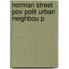 Norman Street Pov Polit Urban Neighbou P door Ida Susser
