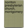 Norriton Presbyterian Church, Montgomery by Dr Collins Charles