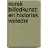 Norsk Billedkunst: En Historisk Veiledni