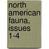 North American Fauna, Issues 1-4 door Onbekend