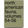 North American Fauna, Volumes 54-56 by Unknown