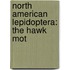 North American Lepidoptera: The Hawk Mot