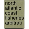 North Atlantic Coast Fisheries Arbitrati door Robert Bacon