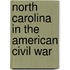 North Carolina In The American Civil War