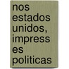 Nos Estados Unidos, Impress Es Politicas by Oliveira Lima