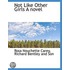 Not Like Other Girls A Novel