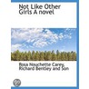 Not Like Other Girls A Novel door Rosa Nouchette Carey