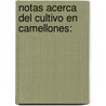 Notas Acerca Del Cultivo En Camellones: by Lvaro Reynoso