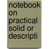 Notebook On Practical Solid Or Descripti by J.H. Edgar