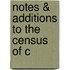 Notes &Amp; Additions To The Census Of C