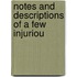 Notes And Descriptions Of A Few Injuriou
