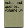 Notes And Queries, Volume 64 door William White