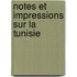 Notes Et Impressions Sur La Tunisie