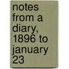 Notes From A Diary, 1896 To January 23 by Grant Duff