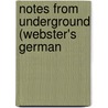 Notes From Underground (Webster's German by Reference Icon Reference