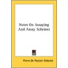 Notes On Assaying And Assay Schemes by Unknown