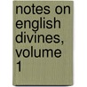 Notes On English Divines, Volume 1 door Samuel Taylor Coleridge