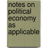 Notes On Political Economy As Applicable door Southern Planter