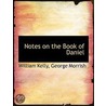 Notes On The Book Of Daniel door William Kelley