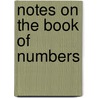 Notes On The Book Of Numbers door Onbekend