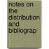 Notes On The Distribution And Bibliograp