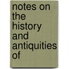 Notes On The History And Antiquities Of door Joseph Gerson Da Cunha