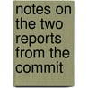Notes On The Two Reports From The Commit door Jamaican Planter