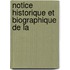 Notice Historique Et Biographique De La