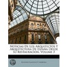 Noticias De Los Arquitectos Y Arquitectu by Eugenio Llaguno y. Amrola