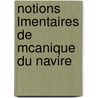 Notions Lmentaires de McAnique Du Navire by Ch Doy re