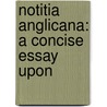 Notitia Anglicana: A Concise Essay Upon by Andrew Johnston
