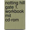 Notting Hill Gate 1. Workbook Mit Cd-rom door Onbekend