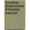 Nouveau Dictionnaire D'Histoire Naturell door Onbekend