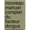 Nouveau Manuel Complet Du Facteur Dorgue door Marie Pierre Hamel