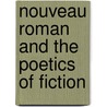Nouveau Roman And The Poetics Of Fiction door Ann Jefferson