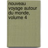 Nouveau Voyage Autour Du Monde, Volume 4 door William Dampier
