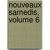 Nouveaux Samedis, Volume 6 by Unknown