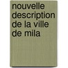 Nouvelle Description De La Ville De Mila by Giovanni Battista Carta
