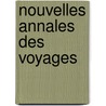Nouvelles Annales Des Voyages door Ruth Parr