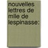 Nouvelles Lettres De Mlle De Lespinasse: